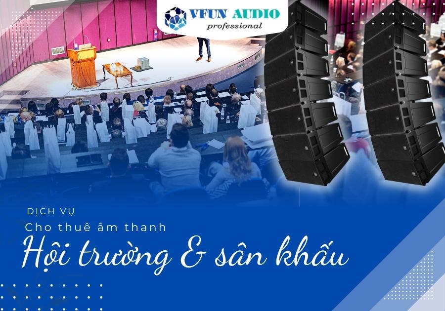 Dịch Vụ Cho Thuê Âm Thanh Hội Trường - Sân Khấu