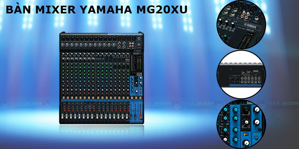 Bàn Mixer Yamaha MG20XU chi tiết