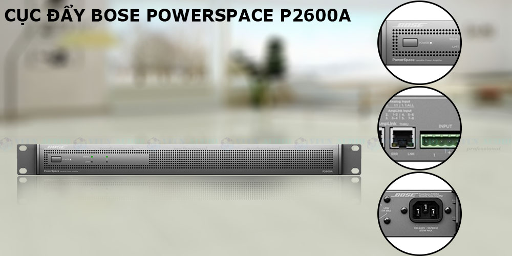 Cục Đẩy Bose PowerSpace P2600A chi tiết
