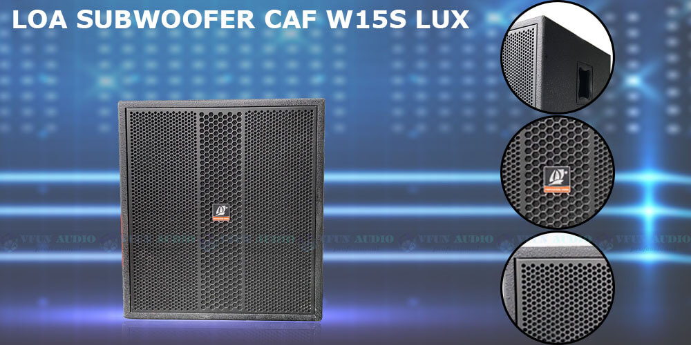 Loa Subwoofer CAF W15S LUX chi tiết