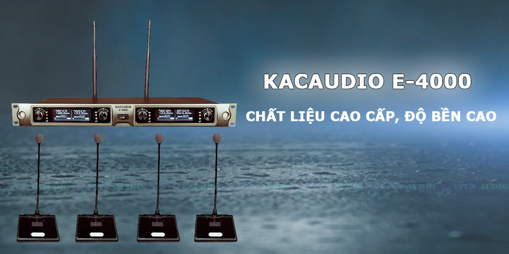 Micro Không Dây Cổ Ngỗng KACAUDIO E-4000 cao cấp