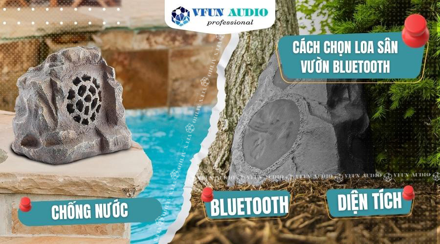 Cách lựa chọn loa sân vườn không dây sử dụng Bluetooth tốt nhất