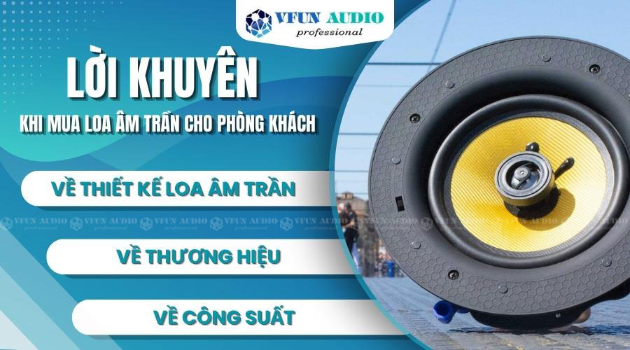 Lời khuyên khi mua loa âm trần cho phòng khách