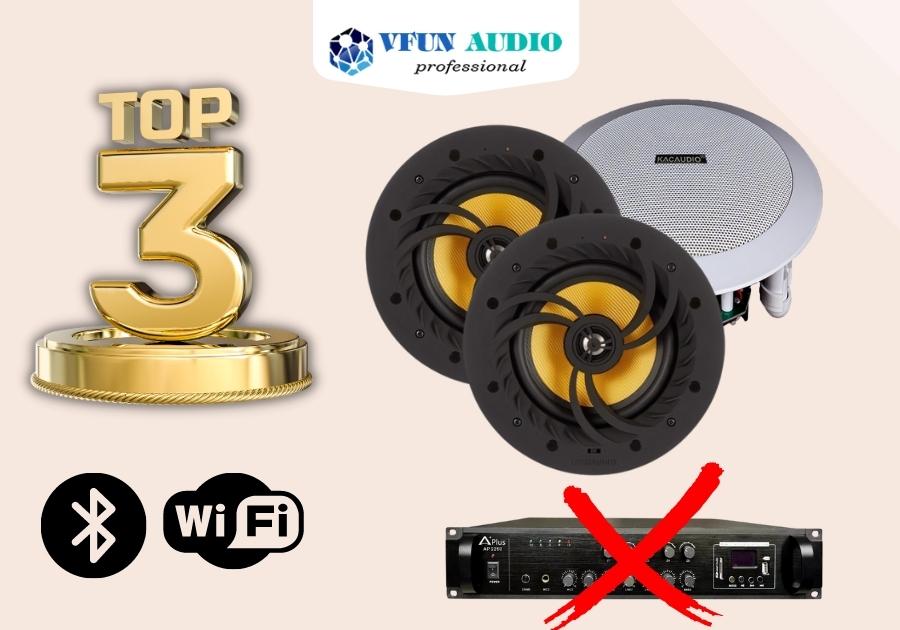 Top 3 Loa Âm Trần Không Cần Amply Tốt Nhất Hiện Nay