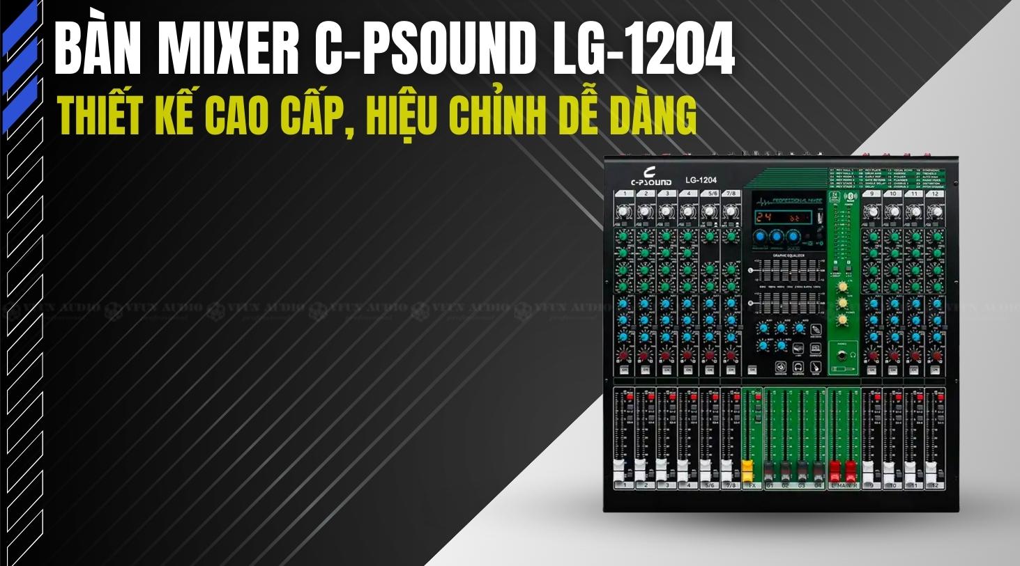 Bàn Mixer C-PSound LG-1204 CAO CẤP