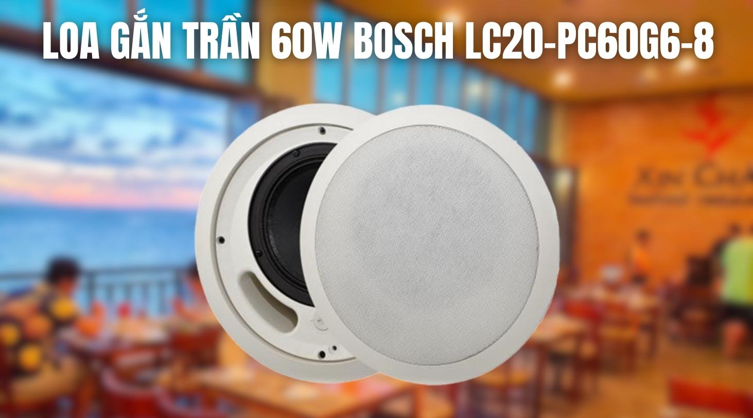 Loa gắn trần 60W BOSCH LC20-PC60G6-8 cao cấp