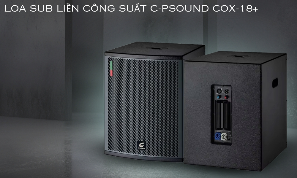 Loa Sub Liền Công Suất C-PSound COX-18+ Vfun Audio