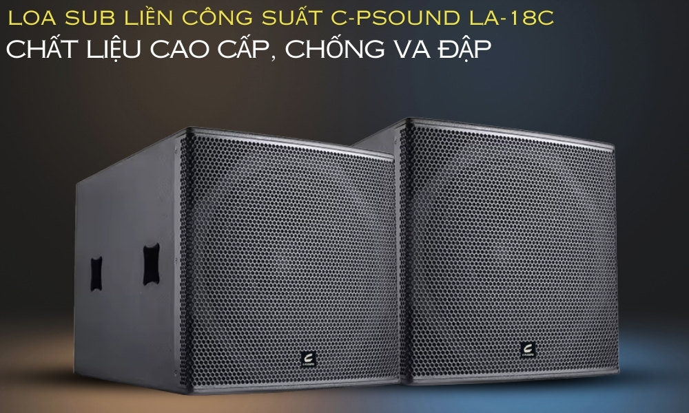 Loa Sub Liền Công Suất C-PSound LA-18C cao cấp
