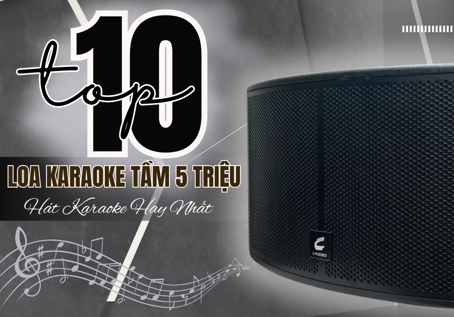 Top 10 loa karaoke tầm 5 triệu hát karaoke hay tốt nhất
