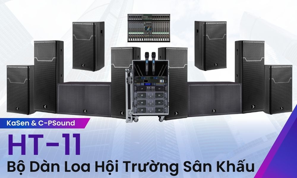 baner Bộ Dàn Loa Hội Trường Sân Khấu C-PSound Và Kasen HT-11