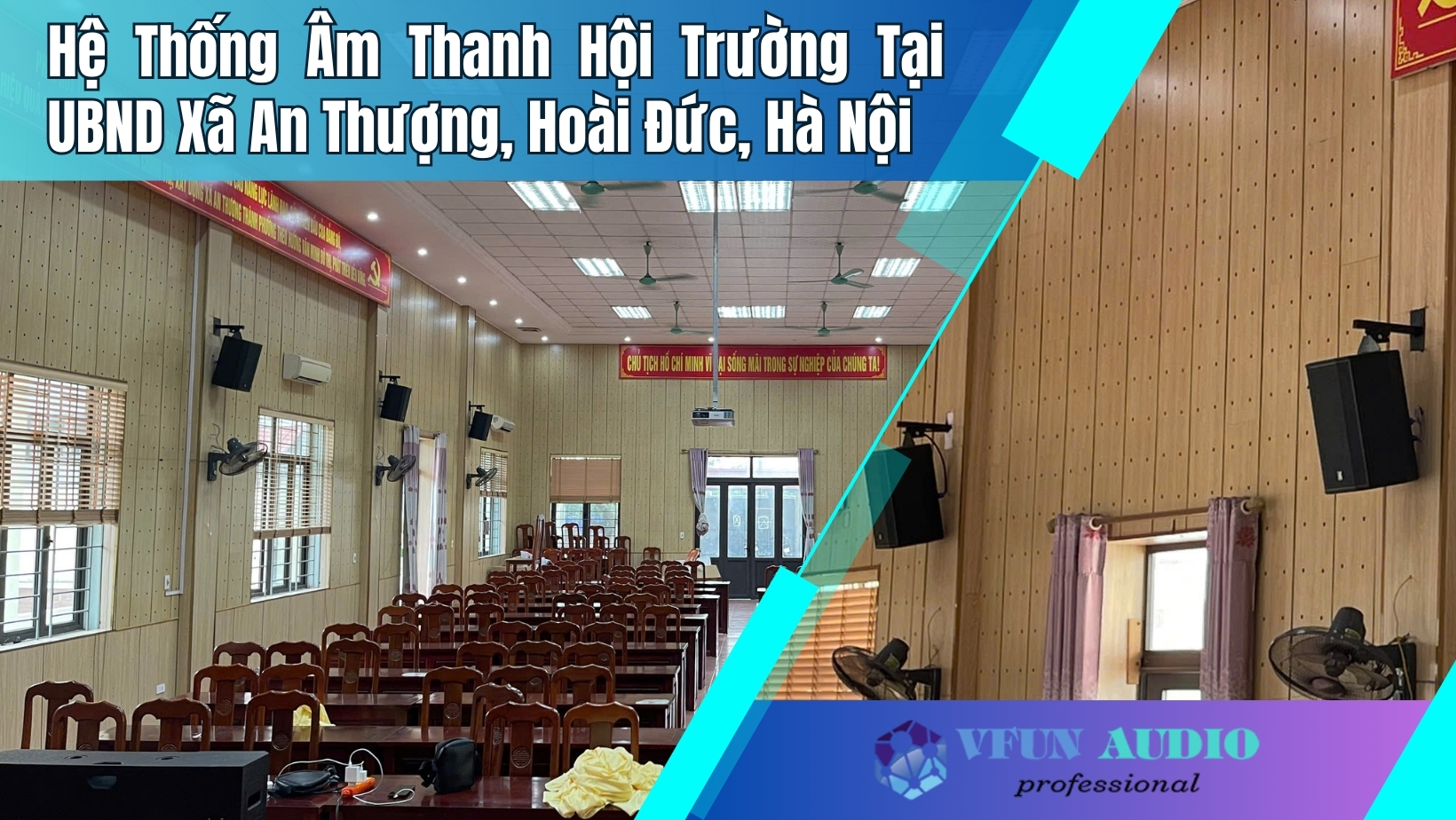 Hệ Thống Âm Thanh Hội Trường Tại UBND Xã An Thượng, Hoài Đức, Hà Nội