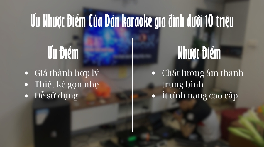 ưu nhược điểm dàn karaoke dưới 10 triệu