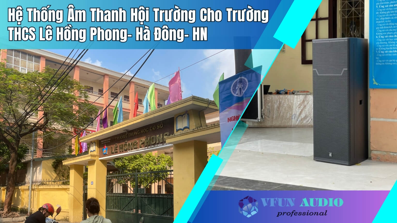 Hệ thống âm thanh hội trường cho trường THCS Lê Hồng Phong Hà Đông Hà Nội