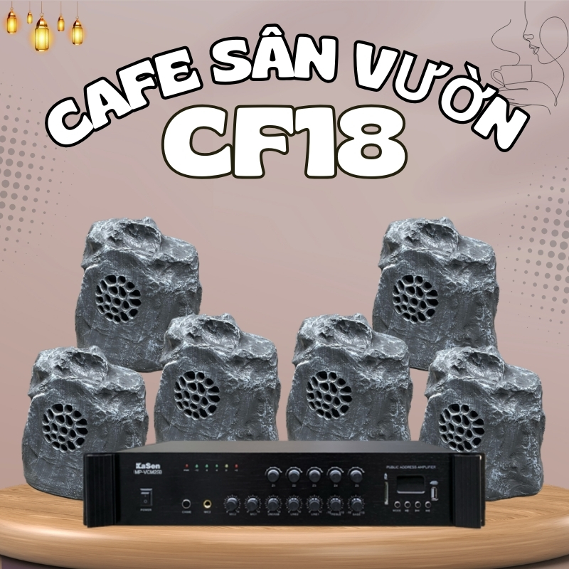 Hệ Thống Âm Thanh Quán Cà Phê Sân Vườn CF18