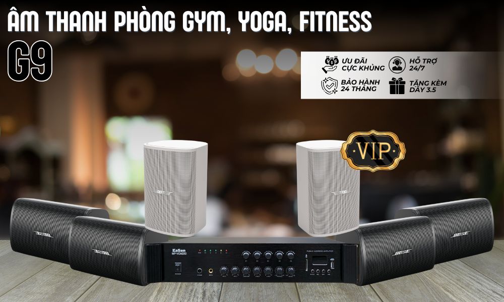Banner Hệ Thống Âm Thanh Phòng Gym, Yoga, Fitness Cao Cấp G9