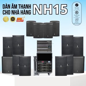 Dàn Âm Thanh Nhà Hàng Cực VIP NH15 (Nghe Nhạc, Chơi DJ)