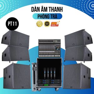 Dàn Âm Thanh Phòng Trà Loa Array PT 11
